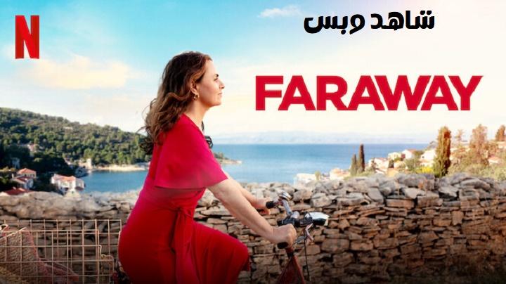 مشاهدة فيلم Faraway 2023 مترجم